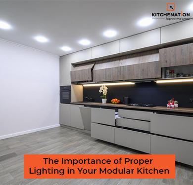 The Importance of Proper Lighting in Your Modular Kitchen